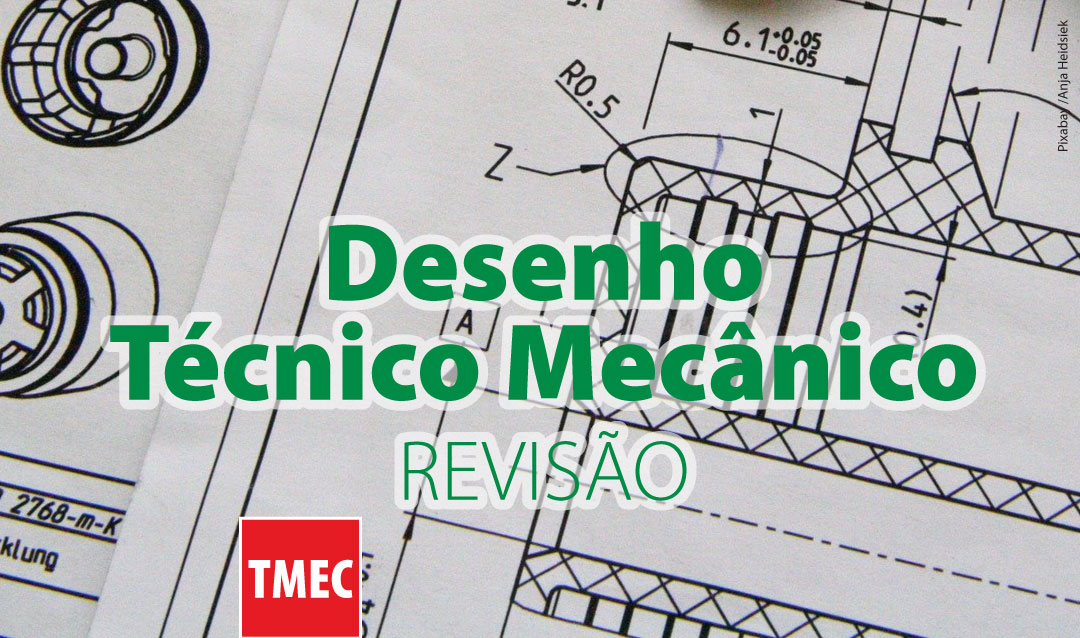 Desenho Técnico Mecânico: revisão