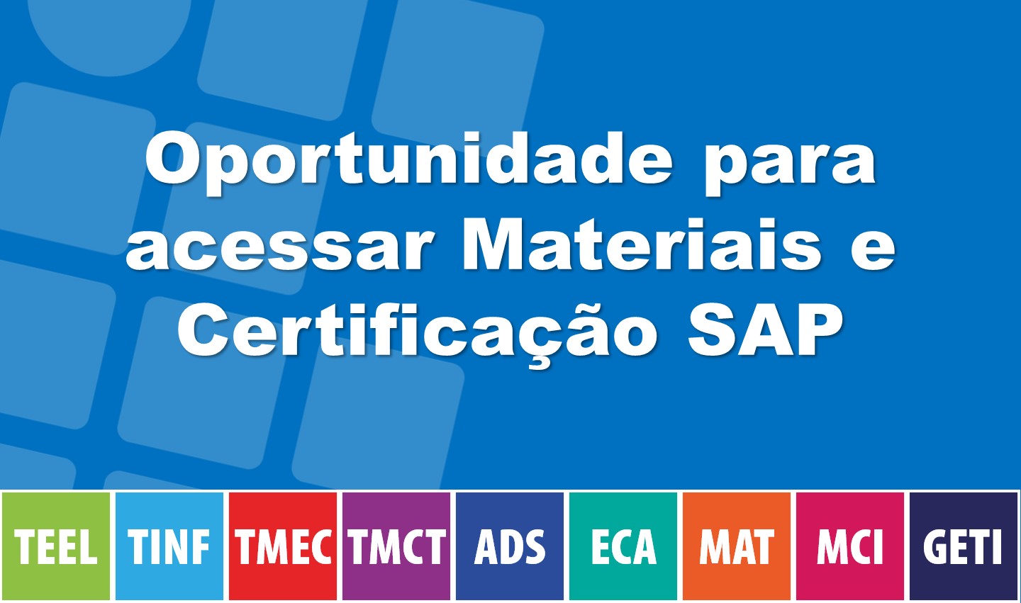 Oportunidade para acessar Materiais e Certificação SAP  