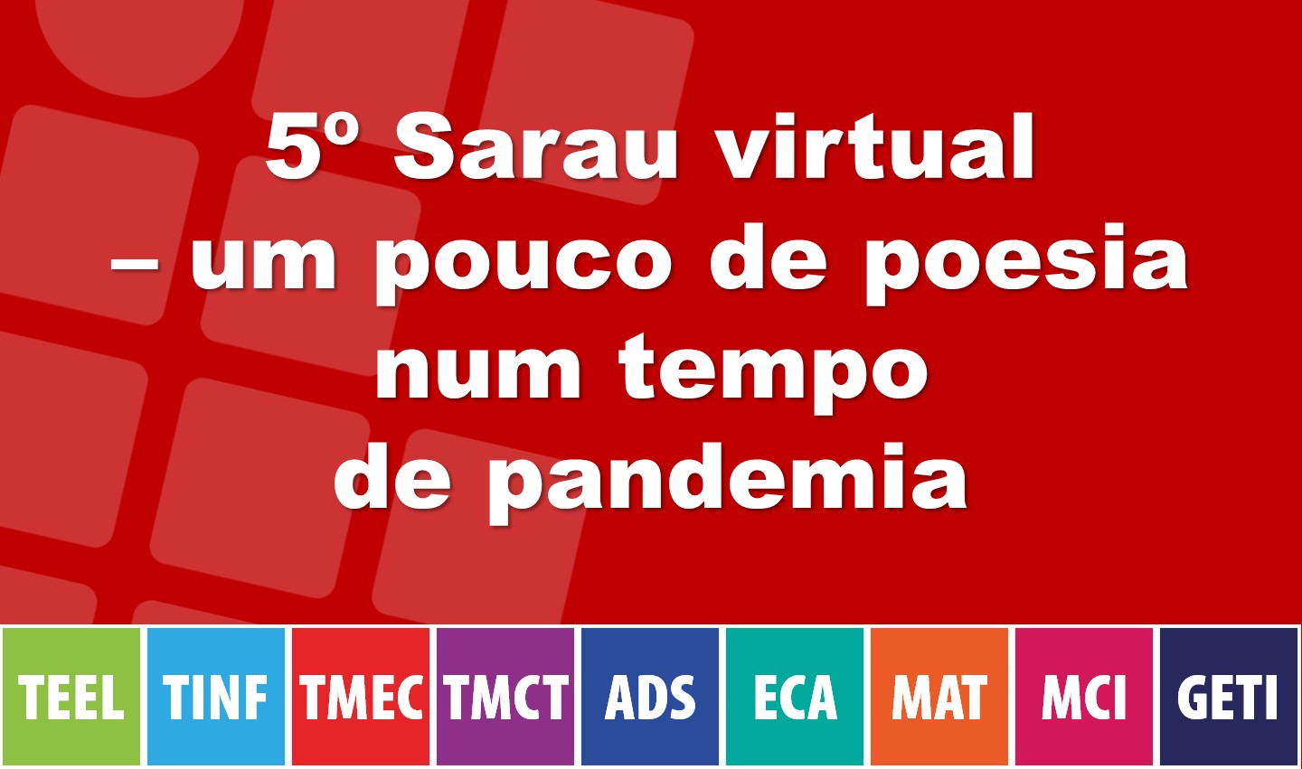 5º Sarau virtual - um pouco de poesia num tempo de pandemia