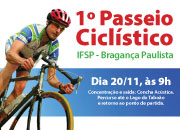 Passeio Ciclístico IFSP-Bragança Paulista - Dia 20/11, às 9h, saída da Concha Acústica